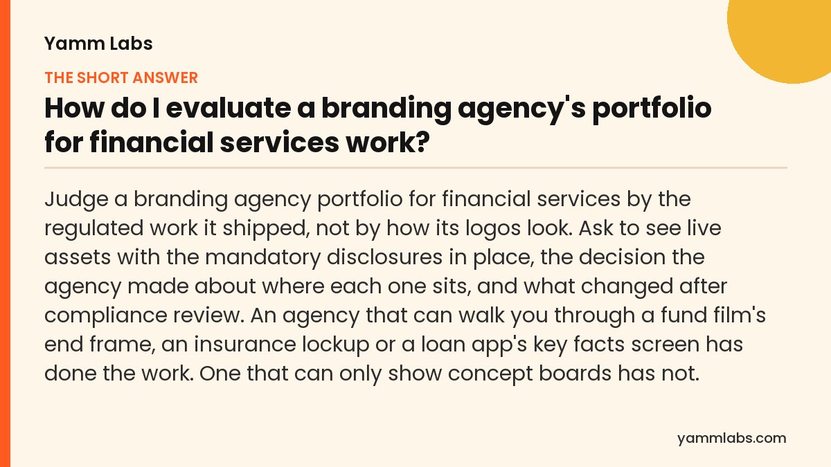How do I evaluate a branding agency's portfolio for financial services work? The short answer, summarised