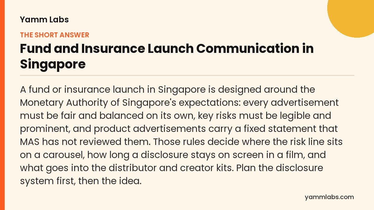 Fund and Insurance Launch Communication in Singapore: the short answer, summarised