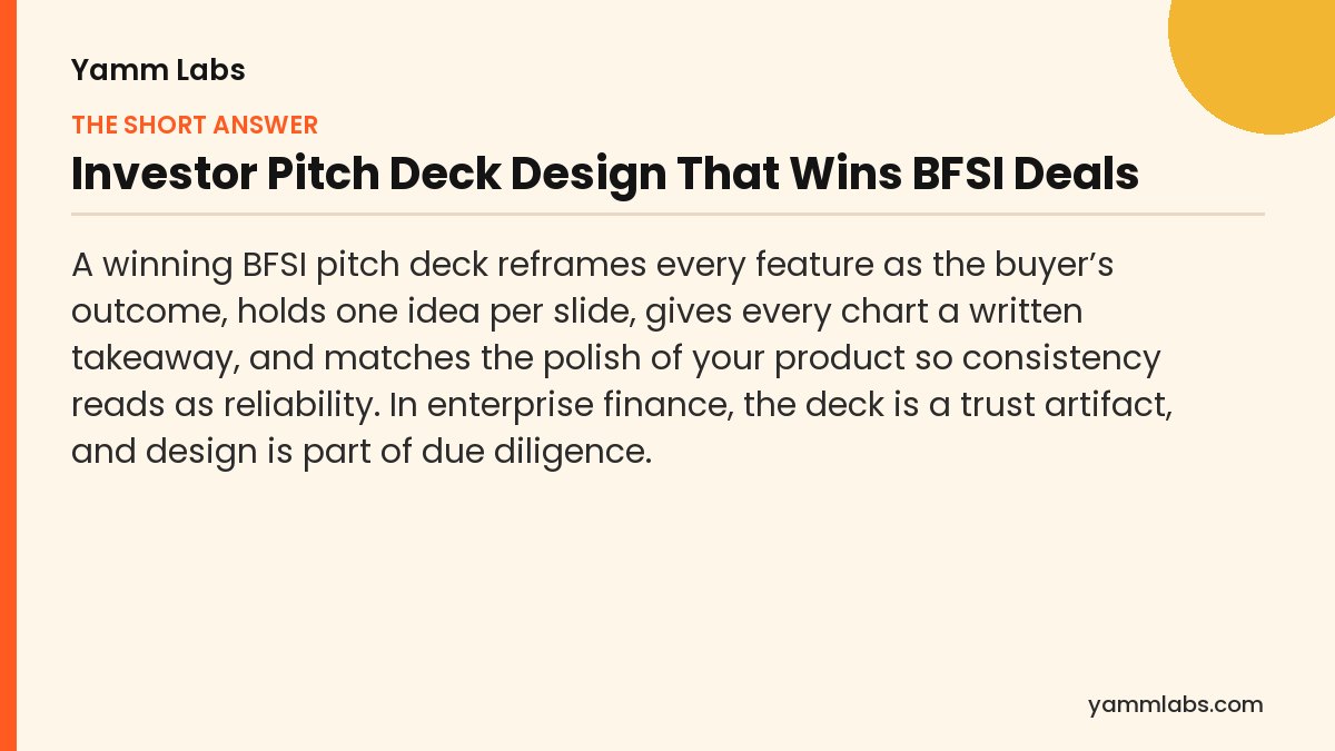 Investor Pitch Deck Design That Wins BFSI Deals: the short answer, summarised