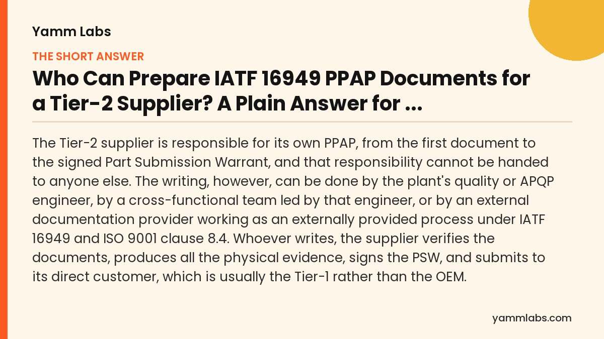 Who Can Prepare IATF 16949 PPAP Documents for a Tier-2 Supplier? The short answer, summarised